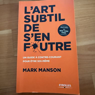 L’art subtil de s’en f*utre