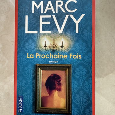 Livre "La Prochaine Fois" Marc Levy