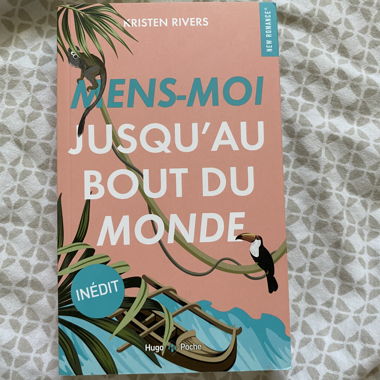 Mens-moi jusqu’au bout du monde.De Kristen Rivers 