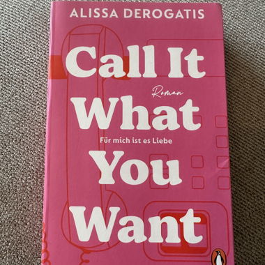 Call It What You Want – Alissa Derogatis