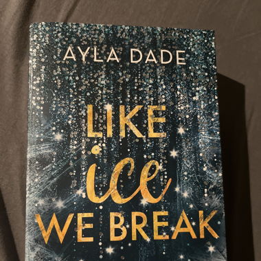 Like ice we Break, Ayla Dade