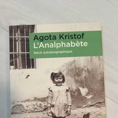 L‘Analphabète du Agota Kristof