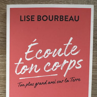 Écoute ton corps / Lise Bourbeau