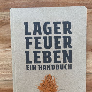 Wie gelingt mir ein Lagerfeuer