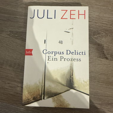 Juli Zeh – Corpus Delicti. Ein Prozess