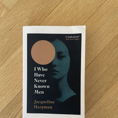 I Who Have Never Known Men
