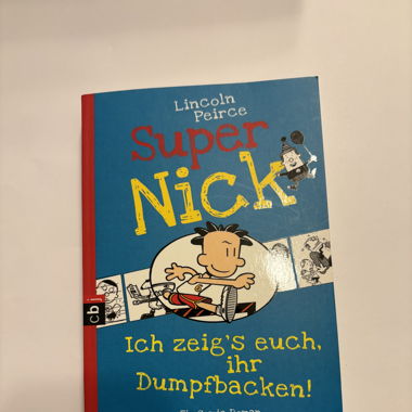 Super Nick- Ich zeigs euch ihr Dumpfbacken!