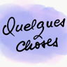 quelques.choses