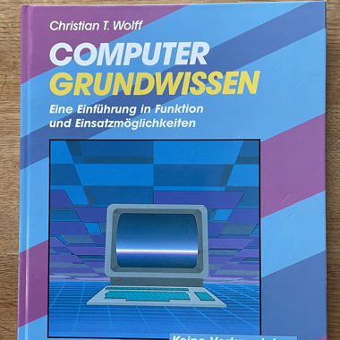 Computer Grundwissen – Christian T. Wolff