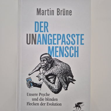 Martin Brüne - Der unangepasste Mensch