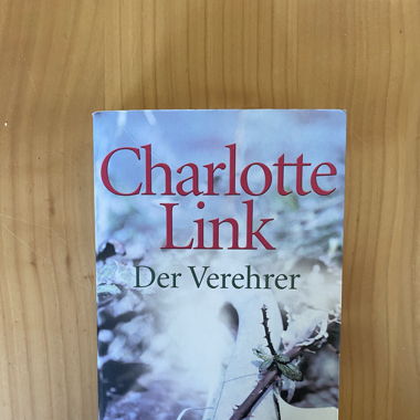 Der Verehrer - Charlotte Link