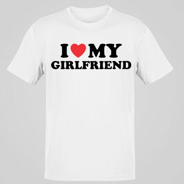 I Love My Girlfriend Shirt