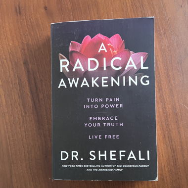 Radical awakening - Dr Shefali