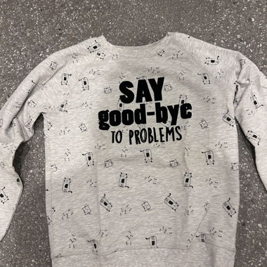 Sweatshirt gris «Say good-bye to problems»