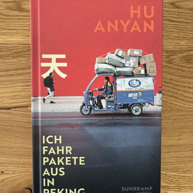 ICH FAHR PAKETE AUS IN PEKING / HU ANYAN