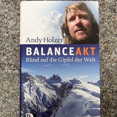 Balanceakt – Blind auf die Gipfel der Welt