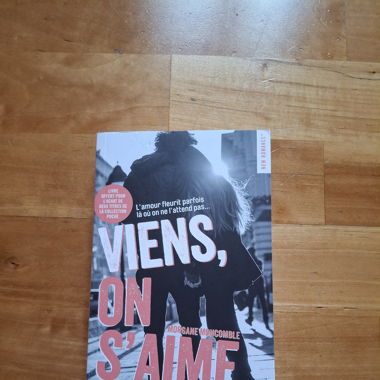 Viens on s'aime - Morgane Moncomble