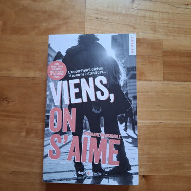 Viens on s'aime - Morgane Moncomble