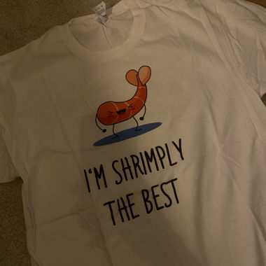I‘m shrimply the best - Shirt
