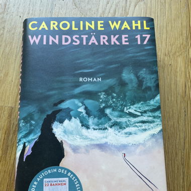 Caroline Wahl - Windstärke 17 und 22 Bahnen