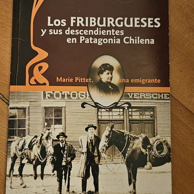 Los Friburgueses in Patagonia