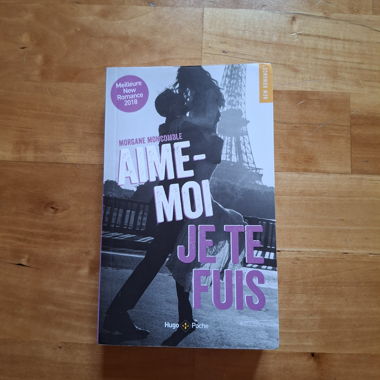 Aime-moi je te fuis - Morgane Moncomble