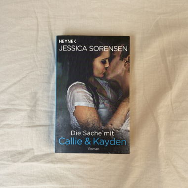 The Story of Callie & Kayden by Jessica Sorensen