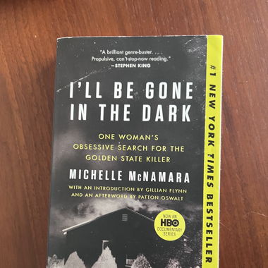 I’ll be gone in the dark 