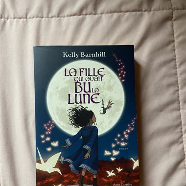 La fille qui avait bu la lune - Kelly Barnhill