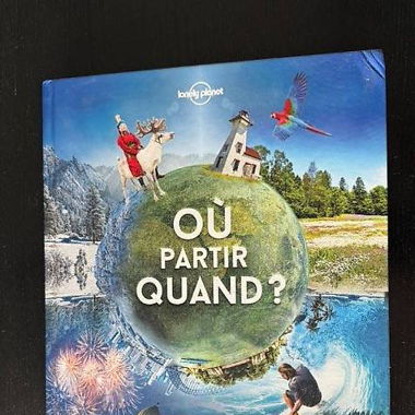 Livre lonely Planet : Ou partir Quand ?