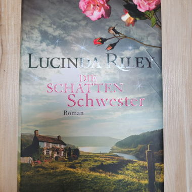 Die Schatten Schwester by Lucinda Riley Hardcover