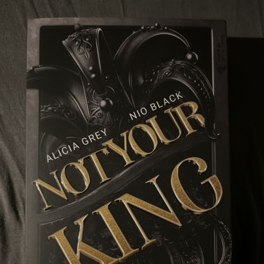 Not your King. Alicia Grey & Nio Black