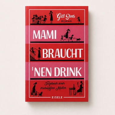 Le livre « Mami braucht nen Drink »
