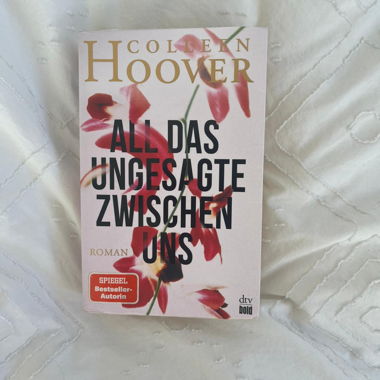 All das Ungesagte zwischen uns - Colleen Hoover