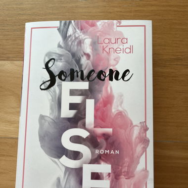 Someone else- Laura Kneidl