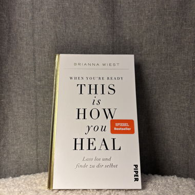 Hardcover book "This Is How You Heal" by Brianna Wiest