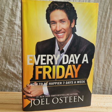 Every Day A Friday // Joel Osteen