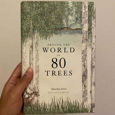 Around the World in 80 Trees by Jonathan Drori