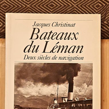Bateaux du Léman: Deux siècles de navigation