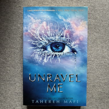 Unravel me - Tahereh Mafi