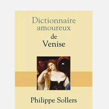 Dictionnaire des amoureux de Venise 