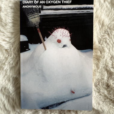 Diary of an Oxygen Thief 