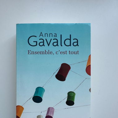 Ensemble, c'est tout (Anna Gavalda)