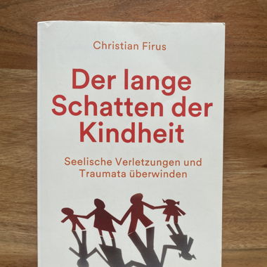 Traumata aus der Kindheit aufarbeiten