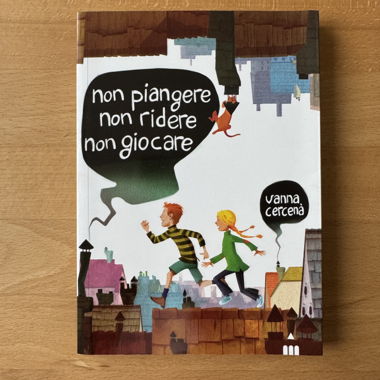 Non piangere non ridere non giocare,Vanna Cercenà