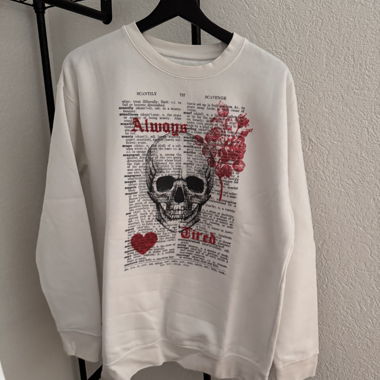 Sweatshirt Always Tired
