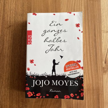 Ein ganzes halbes Jahr von Jojo Moyes