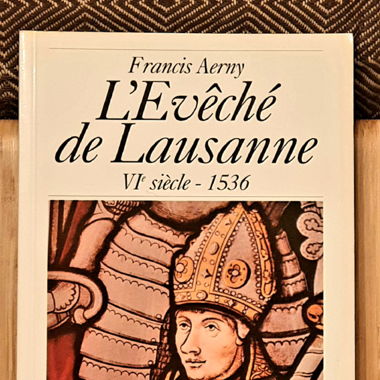 L'Evêché de Lausanne VIe siècle - 1536