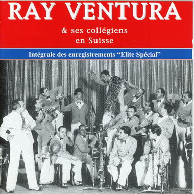 CD - RAY VENTURA & SES COLLEGIENS EN SUISSE