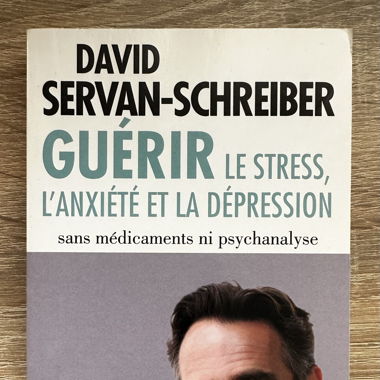 Guérir le stress… / David Servan-Schreiber 